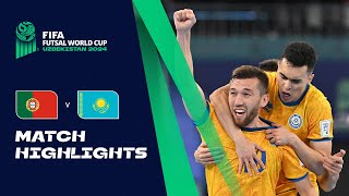 HIGHLIGHTS Portugal v Kazakhstan  FIFA Futsal World Cup Uzbekistan 2024 [upl. by Truelove96]