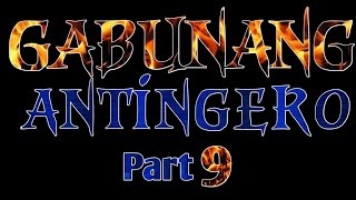 Gabunang Antingero Part9 Aswang Story [upl. by Beaudoin881]