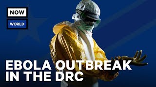 Ebola Outbreak in the Democratic Republic of Congo  NowThis World [upl. by Christianity]