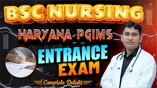 Haryana BSC Nursing Entrance Exam 2024  Syllabus  PGIMS Rohtak BSC Nursing Admission Form 2024 [upl. by Ervin]