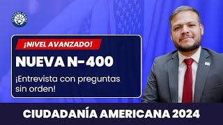 Entrevista sin orden con la nueva N400  Ciudadanía americana 2024 [upl. by Isiahi]