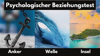 Psychologischer Beziehungstest Bist du ein Anker eine Insel oder eine Welle  Sehr Interessant [upl. by Kus]