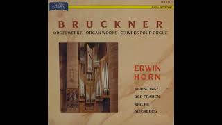 Anton Bruckner  Complete Organ Works Erwin Horn 1990 [upl. by Kumar]