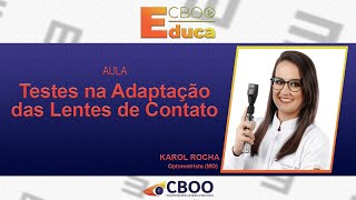 CBOO EDUCA  TESTES NA ADAPTAÇÃO DAS LENTES DE CONTATO [upl. by Llenoil]