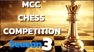 MCC CHESS COMPETITION S3 [upl. by Ablasor]