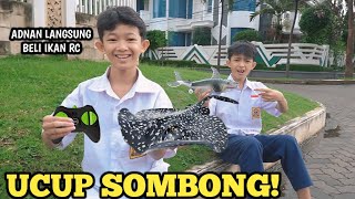 UCUP SOMBONG ADNAN BELI IKAN PARI REMOTE CONTROL [upl. by Onibas]