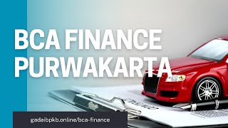 BCA Finance Purwakarta  Pinjaman Dana Tunai Cepat Pembiayaan BPKB Mobil [upl. by Corley53]