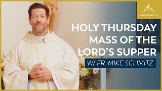 Holy Thursday Evening Mass of the Lord’s Supper  Mass with Fr Mike Schmitz [upl. by Analah886]