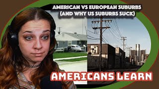 American vs European Suburbs and why US suburbs suck [upl. by Damalas393]