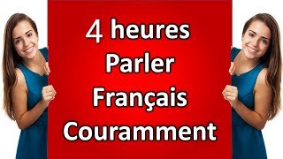 4 heures parler français couramment amp plus de 400 French dialogues [upl. by Russi158]