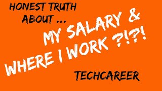 Honest Truth About my Salary amp Where I Work TechCareer [upl. by Rudolfo]