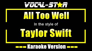 All Too Well Karaoke 10 Minute Version Taylor Swift Karaoke Version [upl. by Rox313]