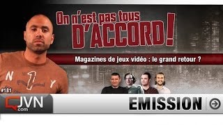 On nest pas tous daccord   Magazines de jeux vidéo  le grand retour   S5Ep181 JVNcom [upl. by Ransome]