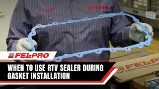 When to Use RTV Sealer During Gasket Installation  FelPro Gaskets [upl. by Aryam]