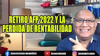 RETIRO AFP 2022 PERDIDAS EN RENTABILIDAD 110522 [upl. by Shirk]