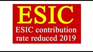 ESIC Contribution reduced notification 2019 [upl. by Randal]