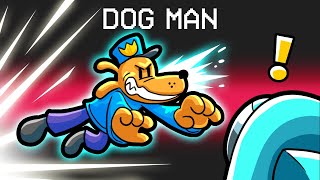 Dog Man in Among Us [upl. by Atimed642]