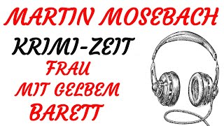 KRIMI Hörspiel  Martin Mosebach  FRAU MIT GELBEM BARETT 2023 [upl. by Yenatirb]