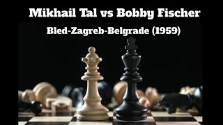 Mikhail Tal vs Bobby Fischer BledZagrebBelgrade 1959 [upl. by Delinda]