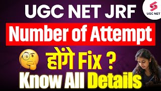 UGC NET UPDATE😱  UGC NET ATTEMPT LIMIT 2024  BIG BREAKING NEWS By Priti Maam [upl. by Drexler893]