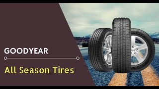 Top 5 Best Goodyear All Season Tires for 2023  What Are The Ideal Options [upl. by Hatcher699]