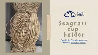 Seagrass cup holder eco friendly item from Vietnam [upl. by Hashimoto86]