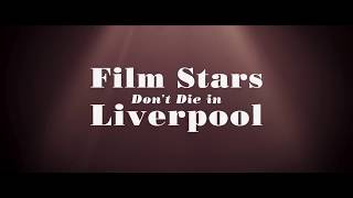 FILM STARS DONT DIE IN LIVERPOOL ein Film von Paul McGuigan  im kultkino Basel [upl. by Farron]