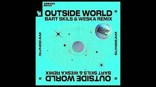 Sunbeam  Outside World Bart Skils amp Weska Extended Remix Radio Edit 2023 [upl. by Ahsercal756]