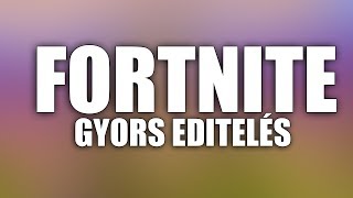 FORTNITE  Hogyan editelj gyorsabban [upl. by Ettezzil]