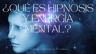 ¿Qué es la Hipnosis y Energía Mental Guía de Control Mental y Crecimiento Personal [upl. by Enaira306]