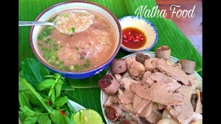 Cháo lòng ngon nhờ bí quyết gia truyền  Natha Food [upl. by Eilyac]