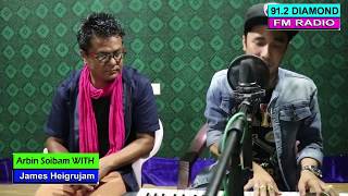 Arbin soibam with james heigrujam 912 diamond Radio unakhi video matek [upl. by Salohcim]