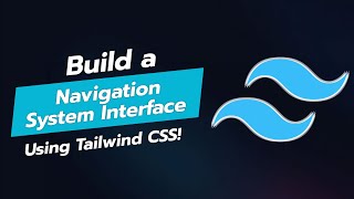 🧭 BUILD A STUNNING NAVIGATION SYSTEM INTERFACE WITH TAILWIND CSS 🚀 [upl. by Eberly]