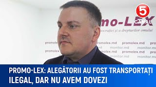 PromoLex quotAlegătorii au fost transportați ilegal dar nu avem doveziquot [upl. by Renita]