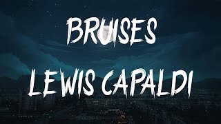 Lewis Capaldi  Bruises Lyrics  Lyric Video [upl. by Nira]