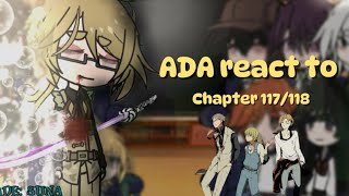 ADA react to chapter 117118  BSD [upl. by Eddy]