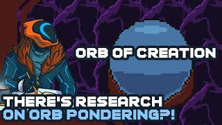 Theres Research On Orb Pondering  Orb of Creation [upl. by Bijan148]