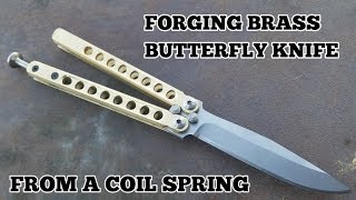 Forging A Brass Butterfly Knife From A Coil Spring [upl. by Ruffina]