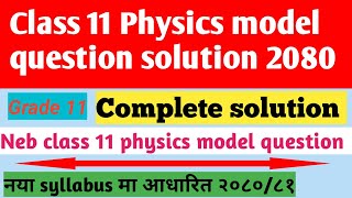 Neb class 11 physics model question solution 2080Neb class 11 physics model question paper solution [upl. by Kaufman]