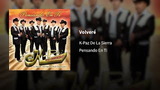 K‐Paz de la Sierra ― Volveré № 1 ⟦𝕰𝖕𝖎𝖈𝖊𝖓𝖙𝖗𝖔⟧ [upl. by Vola917]