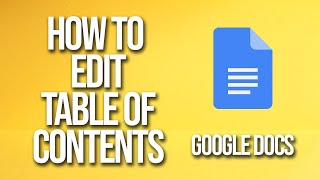 How To Edit Table Of Contents Google Docs Tutorial [upl. by Bertilla]