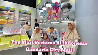 POP MART PERTAMA DI INDONESIA ADA DI MALL GANDARIA CITY [upl. by Nerradal]