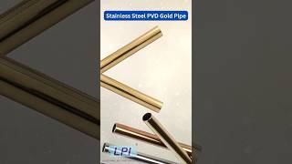 Premium Stainless Steel PVD Gold Pipes for Luxurious Interiors 🌟  LPI shorts ytshorts lpi [upl. by Annis]