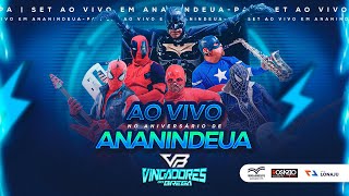 Vingadores do Brega AO VIVO No Aniversário de 79 Anos de AnanindeuaPa 2023 [upl. by Theressa368]