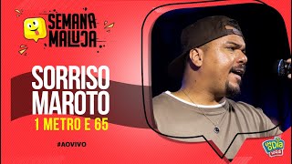 Sorriso Maroto  1 Metro e 65 Especial Semana Maluca FM O Dia [upl. by Jessa533]