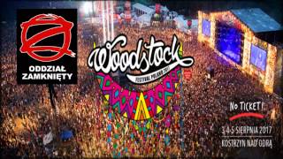 ☮ Oddział Zamknięty  Obudź się Zaręczyny  Woodstock 2017 ☮ [upl. by Udelle]