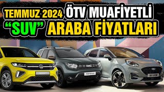 Temmuz 2024 ÖTV Muafiyetli SUV Araba Fiyatları Güncel  Hangi Modeller Uygun Engelli Raporu Araba [upl. by Ahtennek]