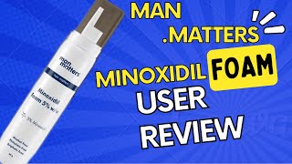 Man Matters Minoxidil 5 Foam Review [upl. by Areik]