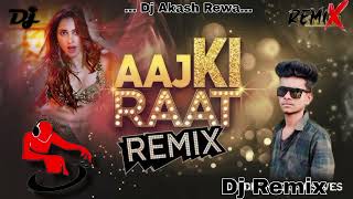 Aaj ki Raat ❤️dj Remix song DJ Hard Boss 😈 dj Akash Rewa Raipur [upl. by Itagaki304]