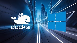 How to Install Docker on Windows 1110 2024 [upl. by Kimmie]